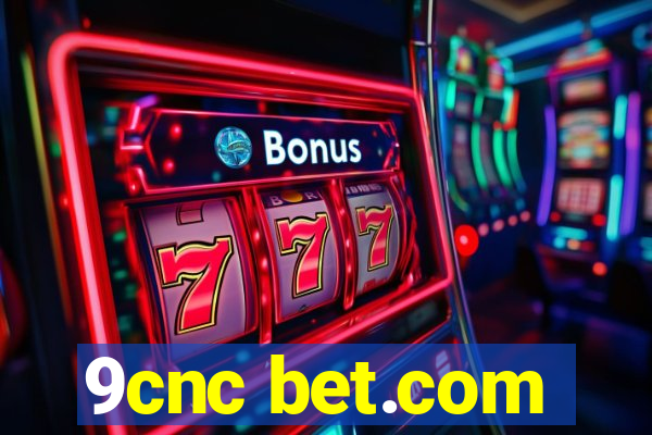 9cnc bet.com